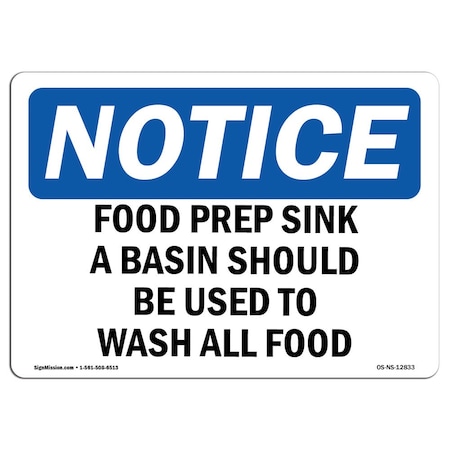 Signmission OSHA Notice, 5" Height, Food Prep Sink Only A Basin Should Be Used Sign, 7" X 5", Landscape OS-NS-D-57-L-12833
